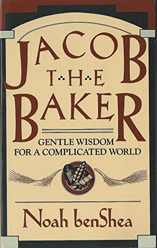 Stock image for Jacob the Baker: Gentle Wisdom For a Complicated World for sale by Once Upon A Time Books