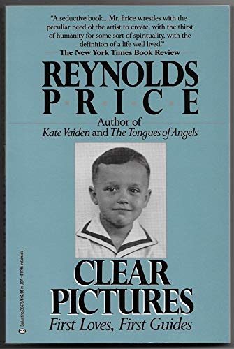 Clear Pictures: First Loves, First Guides (9780345366757) by Price, Reynolds