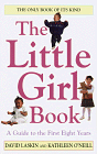 Beispielbild für Little Girl Book: Everything You Need To Know To Raise A Daughter Today zum Verkauf von SecondSale