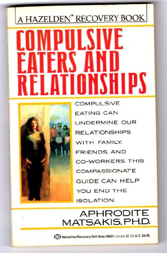 9780345368317: Compulsive Eaters and Relationships: Ending the Isolation