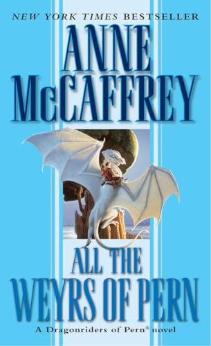 All the Weyrs of Pern (Dragonriders of Pern) (9780345368935) by Anne McCaffrey