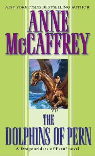 The Dolphins of Pern (Dragonriders of Pern) - Anne McCaffrey