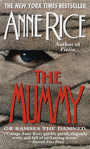 The Mummy or Ramses the Damned: A Novel (9780345369949) by Rice, Anne