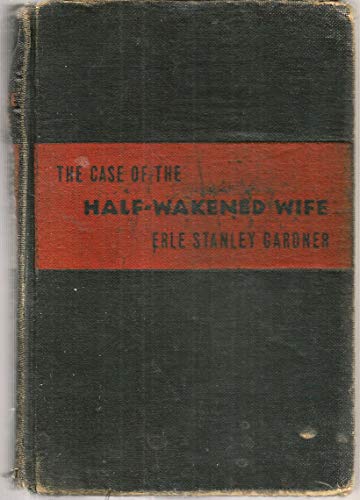 Imagen de archivo de The Case of the Half-Wakened Wife (A Perry Mason Mystery) a la venta por Blue Vase Books