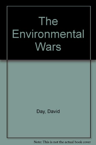 The Environmental Wars: Reports from the Front Lines (9780345371805) by Day, David