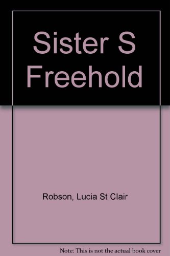 Sister S Freehold (9780345371959) by Robson, Lucia St Clair