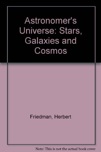 Stock image for The Astronomer's Universe: Stars, Galaxies and Cosmos for sale by Wonder Book