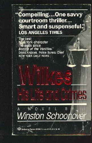 Imagen de archivo de Wilkes : His Life and Crimes a la venta por Better World Books