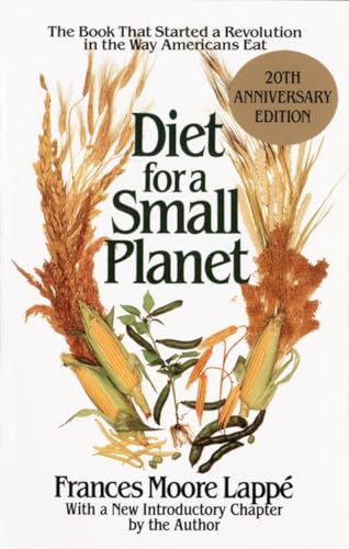 Beispielbild fr Diet for a Small Planet: The Book That Started a Revolution in the Way Americans Eat zum Verkauf von Dream Books Co.