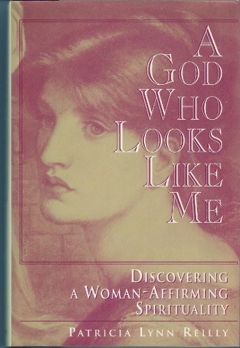 Beispielbild fr A GOD WHO LOOKS LIKE ME DISCOVERING A WOMAN-AFFIRMING SPIRITUALITY zum Verkauf von Cape Cod Booksellers