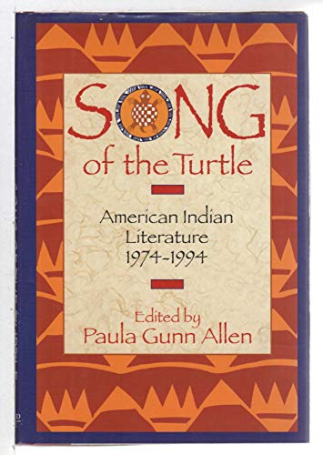 Stock image for Song of the Turtle: American Indian Literature 1974-1994 for sale by SecondSale