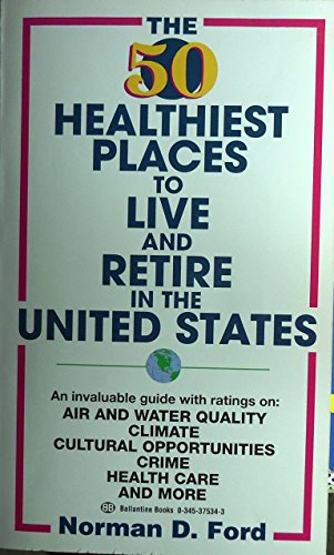 9780345375346: The 50 Healthiest Places to Live and Retire in the United States