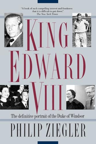 Stock image for King Edward VIII: The definitive portrait of the Duke of Windsor for sale by BooksRun