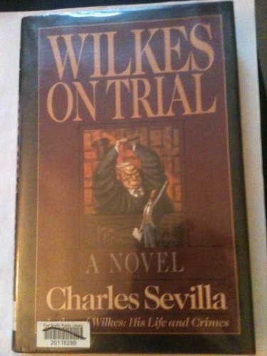 Beispielbild fr Wilkes on Trial zum Verkauf von Better World Books