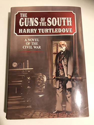 Beispielbild fr The Guns of the South: A Novel of the Civil War zum Verkauf von Goodwill of Colorado