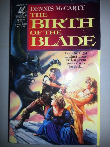 Stock image for The Birth of the Blade for sale by Better World Books: West