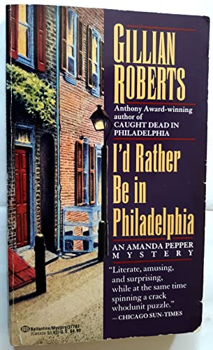 Stock image for I'd Rather Be in Philadelphia (An Amanda Pepper Mystery) for sale by Wonder Book