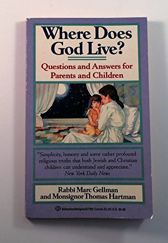 Imagen de archivo de Where Does God Live? : Questions and Answers for Parents and Children a la venta por Better World Books