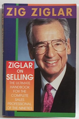 Imagen de archivo de Ziglar on Selling : The Ultimate Handbook for the Complete Sales Professional a la venta por Better World Books: West