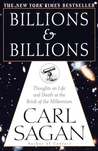 Beispielbild fr Billions & Billions: Thoughts on Life and Death at the Brink of the Millennium zum Verkauf von Wonder Book