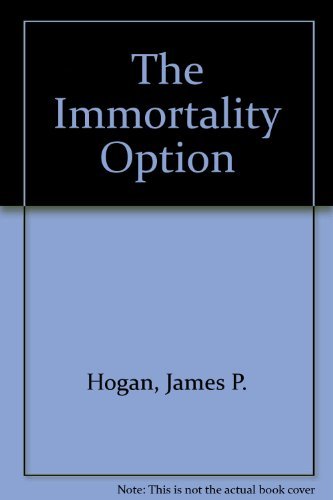 9780345379252: The Immortality Option