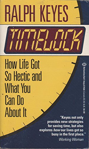 Imagen de archivo de Timelock: How Life Got So Hectic and What You Can Do about It a la venta por ThriftBooks-Atlanta