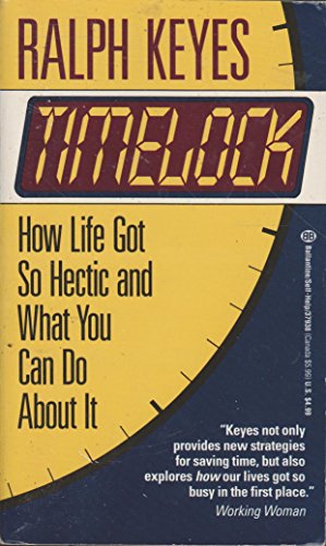 Stock image for Timelock: How Life Got So Hectic and What You Can Do about It for sale by ThriftBooks-Atlanta