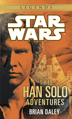 9780345379801: The Han Solo Adventures: Star Wars Legends: Han Solo at Stars' End / Han Solo's Revenge / Han Solo and the Lost Legacy
