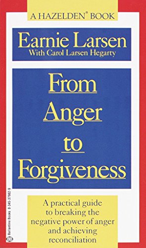 9780345379825: From Anger to Forgiveness: A Practical Guide to Breaking the Negative Power of Anger and Achieving Reconciliation