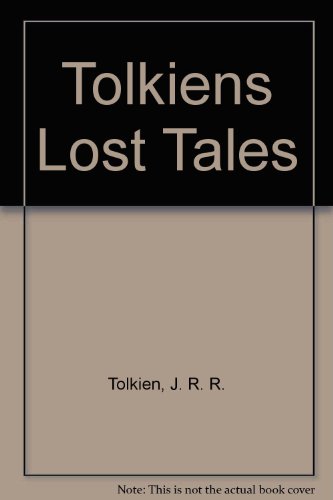 Tolkiens Lost Tales (9780345379863) by Tolkien, J. R. R.