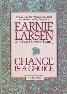 Change Is a Choice (9780345380210) by Earnie Larsen