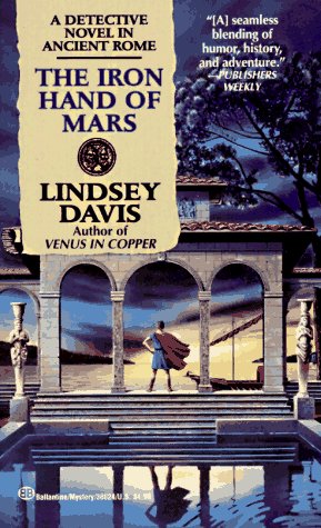 Beispielbild fr The Iron Hand of Mars: A Marcus Didius Falco Mystery zum Verkauf von Wonder Book