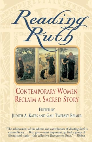 Beispielbild fr Reading Ruth : Contemporary Women Reclaim a Sacred Story zum Verkauf von Better World Books