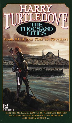 Beispielbild fr The Thousand Cities (Times of Troubles , No 3) (Book III) zum Verkauf von Aaron Books