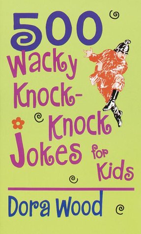 Stock image for 500 Wacky Knock-Knock Jokes for sale by Wonder Book