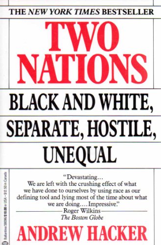 Two Nations, Black and White, Separate, Hostile, Unequal