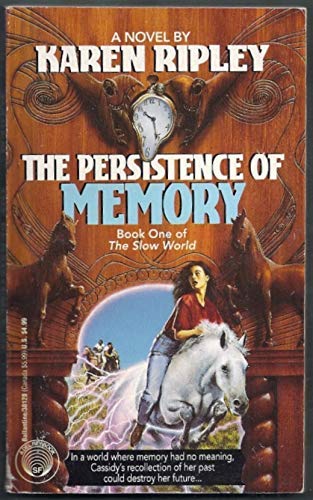 Stock image for The Persistence of Memory (The Slow World, Book 1) for sale by Half Price Books Inc.
