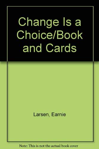 Change Is a Choice--book and affirmation cards together (9780345381286) by Larsen, Earnie