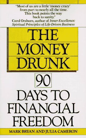 Beispielbild fr The Money Drunk : 90 Days to Financial Sobriety zum Verkauf von Better World Books