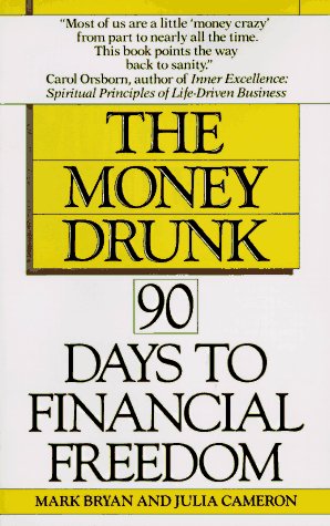 Stock image for The Money Drunk : 90 Days to Financial Sobriety for sale by Better World Books: West