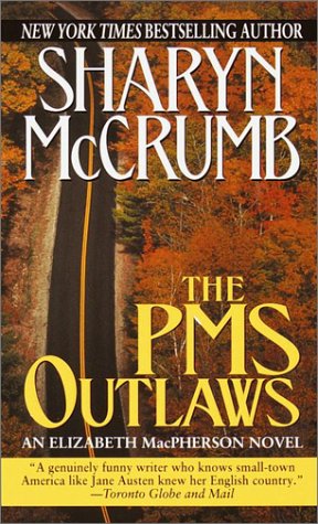 Beispielbild fr The PMS Outlaws: An Elizabeth Macpherson Novel zum Verkauf von Reuseabook