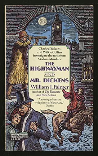 Stock image for The Highwayman and Mr. Dickens: An Account of the Strange Events of the Medusa Murderers (Mr. Dickens, Book 2) for sale by Half Price Books Inc.