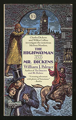 9780345382528: The Highwayman and Mr. Dickens: An Account of the Strange Events of the Medusa Murderers (Mr. Dickens, Book 2)