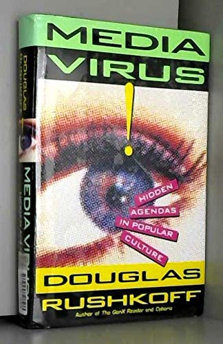 9780345382764: Media Virus!: Hidden Agendas in Popular Culture