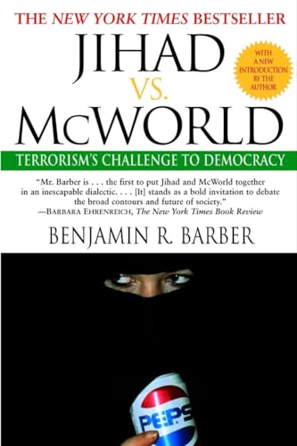 Imagen de archivo de Jihad vs. McWorld: Terrorism's Challenge to Democracy a la venta por 2Vbooks