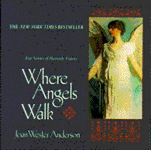 9780345383389: Where Angels Walk: True Stories of Heavenly Visitors