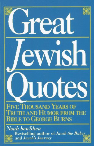 Beispielbild für Great Jewish Quotes: Five Thousand Years of Truth and Humor from the Bible to George Burns zum Verkauf von SecondSale