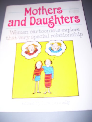 9780345383617: Mothers and Daughters: Women Cartoonists Explore That Very Special Relationship