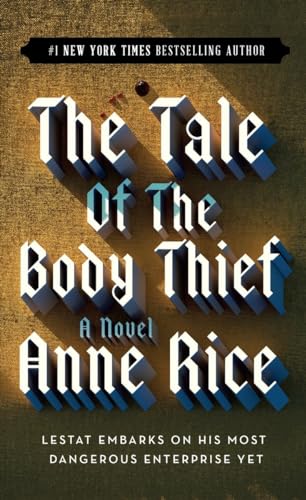 Stock image for The Tale of the Body Thief (Vampire Chronicles) for sale by BooksRun