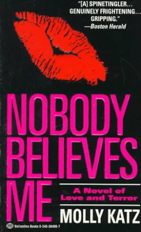 9780345384997: Nobody Believes Me